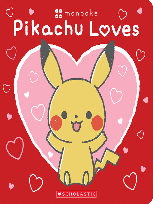 Title details for Pikachu Loves (Pokémon by Scholastic - Available